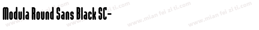 Modula Round Sans Black SC字体转换